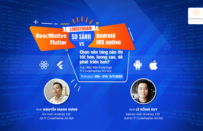 LivesFresher#1: So sánh ReactNative, Flutter với Android, iOS native